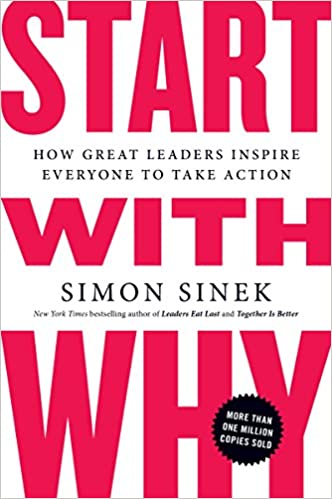 Recommended Reading from Calvin Sweeney - Start with Why, Simon Sinek